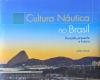 Historical work about nautical culture in Brazil launches in RJ